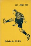 Ploeg, A.E.J. van der - L.A.C. ,,Frisia 1883' - Frisia in 1973