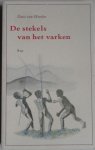 Weerlee, Duco van - De stekels van het varken. Brieven uit Bali en Baliem (Nieuw Guinea) Verslag van afbraak en opbouw in een glorieus Irian