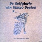 Campen, J.P. - De Golfglorie van Tempo Doeloe: golf in Nederlands Indië