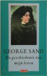 George Sand - De geschiedenis van mijn leven