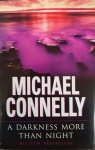 Michael Connelly - A Darkness More Than Night