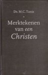 Tanis, ds. M.C. - Merktekenen van een Christen