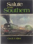 Cecil J Allen - Salute to the Southern