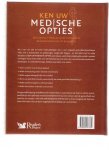 graaff, ans van der ( redactie ) - ken uw medische opties kies bewust voor de meest geschikte behandeling van uw klachten ( voor- en nadelen van veelgekozen geneesmiddelen en oparaties - natuurlijke oplossingen en lifesteyle-aanpassingen die echt werken - van veelkomende klachten tot