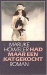 Höweler, Marijke - Had maar een kat gekocht