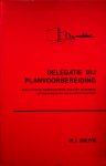 Bruyn, Willem Johannes - Delegatie bij planvoorbereiding : een kritische nabeschouwing over het algemeen uitbreidingsplan voor Amsterdam-1935 / door Willem Johannes Bruyn