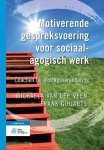 Frank Goijarts, Michaela Veen - Motiverende gespreksvoering voor sociaalagogisch werk