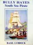 Lubbock, B - Bully Hayes, South Sea Pirates
