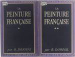 B. Dorival - La Peinture Française Tome 1 et 2 B. Dorival - La Peinture Française Tome 1 et 2