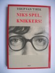 Hek, Youp van 't - Niks spel, knikkers!