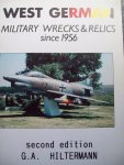 G.A. Hiltermann - "West German Military Wrecks & Relics since 1956"