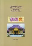 Nash, Fred J. - The Philatelic History of Dutch West Borneo during the World War II Era