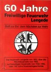 Reinhold Zobel 267617 - 60 Jahre Freiwillige Feuerwehr Lengede  Die Feuerwehr Lengede von 1852, über die Pflichtfeuerwehr von 1902, zur Freiwilligen Feuerwehr von 1932-1992, oder 140 Jahre Feuerwehrgeschichte