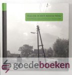 Wijk en Rob van der Teen, Wim van - Dalijk is het mooie weg --- Kees Rijkhoeks kijk op de Biesbosch en Alblasserwaard