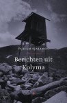 Varlam T. Sjalamov - Berichten uit Kolyma