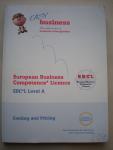 Maria Bennett/Angela Parker (Translation) - European Business Competence* Licence - EBC*L Level A - Costing and Pricing