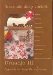 WARMENHOVEN, JOOP - Draadje III. Ons oude dorp vertelt.