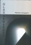 M. Knoppert - Glasbewerken