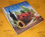 Scotto, Marion and Scotto, Vincent. - Fresco. Modern Tuscan cooking for all seasons.