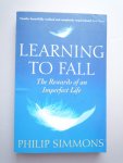 Simmons, Philip - Learning to Fall / The rewards of an Imperfect Life