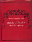 KAMIL, MEHMET - Ílk Basili Tükçe Yemek Kitabi Melceü't - Tabbâhîn (Asçilarin Siginagi) / A manual of Turkish Cookery / KAMIL, MEHMET - Ílk Basili Tükçe Yemek Kitabi Melceü't - Tabbâhîn (Asçilarin Siginagi) / A manual of Turkish Cookery /