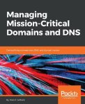 Mark Jeftovic - Managing Mission - Critical Domains and DNS