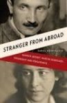 Maier-Katkin, Daniel. - Stranger from abroad : Hannah Arendt , Martin Heidegger , friendship , and forgiveness.