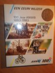 Schaap, D. - Een eeuw wijzer 1883-1983.100 jaar Koninklijke Nederlandse Toeristenbond ANWB