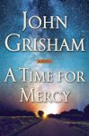 John Grisham - A time for mercy / Jake Brigance / 3 John Grisham - A time for mercy / Jake Brigance / 3
