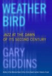 Gary Giddins 37236 - Weather bird Jazz at the Dawn of It's Second Century