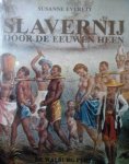 EVERETT Susanne - Slavernij door de eeuwen heen (vertaling van The Slaves - 1978)