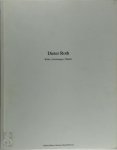 Dieter Roth - Dieter Roth Bilder, Zeichnungen, Objekte