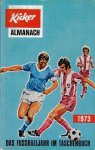 Heimann, K.H. - Kicker Almanach 1973 -Das Fußbaljahr im Taschenbuch