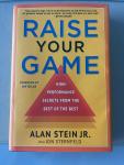 Alan Stein Jr., Jon Sternfeld - Raise Your Game / High-Performance Secrets from the Best of the Best