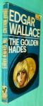 WALLACE,EDGAR - THE GOLDEN HADES