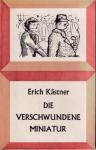 Kästner, Erich - Die Verschwundene Miniatur