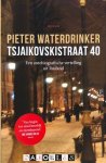 Pieter Waterdrinker - Tsjaikovskistraat 40. Een autobiografische vertelling uit Rusland