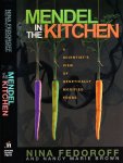 Fedoroff, Nina V. & Nancy Marie Brown. - Mendel in the Kitchen: A scientist's view of genetically modified foods.