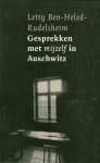 Ben-Heled-Rudelsheim, Letty - Gesprekken met mijzelf in Auschwitz - een verhaal over de overwinning van de geest op het kwaad