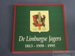 Ramakers E. et al. - De Limburgse jagers 1813-1950-1995. Limburg en zijn Regiment. De geschiedenis van het Regiment Limburgse Jagers en zijn Stamregimenten in de periode 1813-1995.