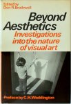 Don R. Brothwell, Conrad Hal Waddington - Beyond Aesthetics Investigations into the Nature of Visual Art