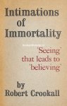 Crookall, Robert - Intimations of Immortality