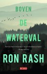 Ron Rash 49767 - Boven de waterval