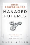 Mark H. Melin - High-Performance Managed Futures Mark H. Melin - High-Performance Managed Futures