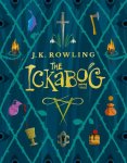 J.K. Rowling 10611 - The ickabog A warm and witty fairy-tale adventure to entertain the whole family