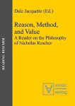 Jacquette, Dale (Herausgeber): - Reason, method, and value: a reader on the philosophy of Nicholas Rescher.