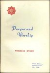 Story, Francis - Prayer and Worship