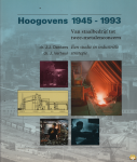 Dankers, J.J. [en]  J. Verheul - Hoogovens 1945-1993 : van staalbedrijf tot twee-metalenconcern : een studie in industriële strategie / J.J. Dankers, J. Verheul