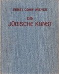 Cohn-Wiener, Ernst. - Die jüdische Kunst : ihre Geschichte von den Anfängen bis zur Gegenwart.