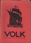 Wies Moens, Felix Timmermans ,  Ernest Van Der Hallen,  Anton van de Velde ,  Dirk Vansina,  Karel Vertommen - Volk : maandschrift voor Dietsche kunst en kultuur. nummers  1 + 2 1940.